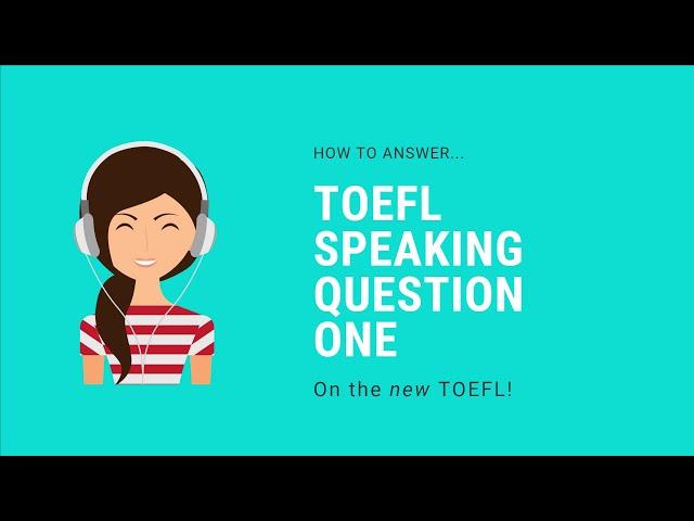 The New TOEFL - Speaking Question 1 - 2019 - Personal Choice