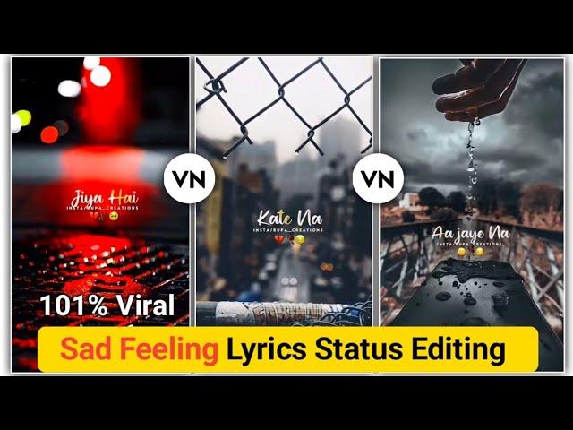 Sad Feeling Lyrics WhatsApp Status Editing | Feeling Lyrics Status Kaise Banaye | Vn Video Editor