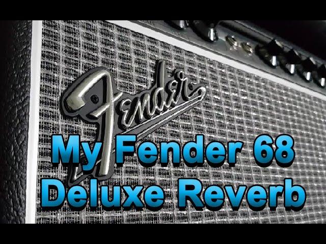 Why I Bought a Fender 68 Deluxe Reverb RI