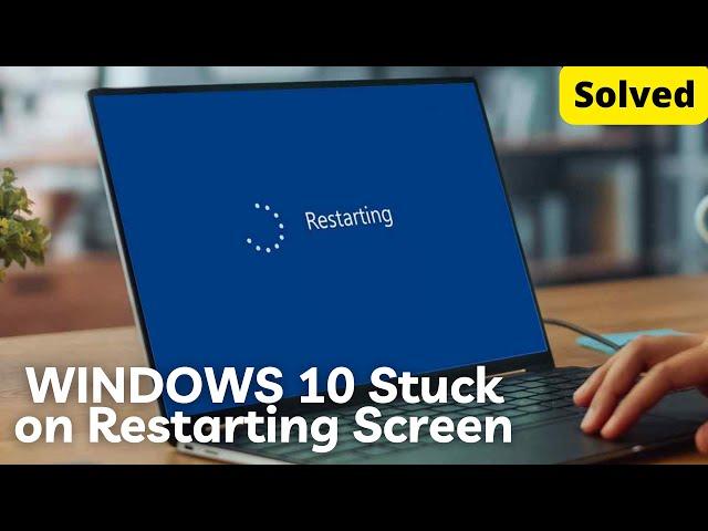 [Solved] How to Fix WINDOWS 10 Stuck on Restarting Screen | Quick and Easy Solution