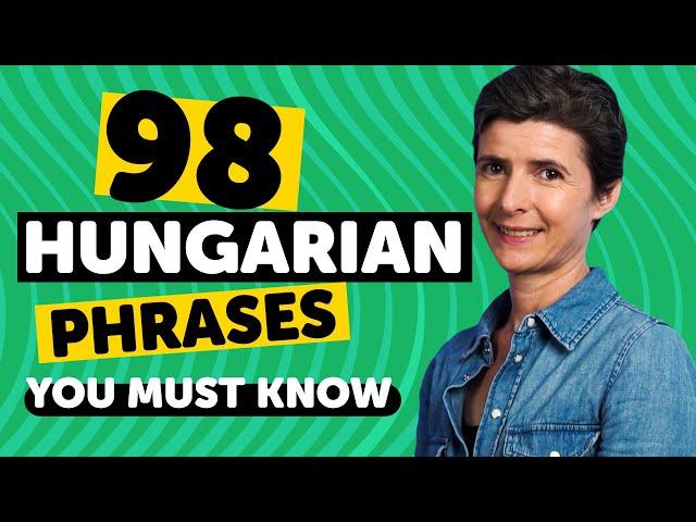 98 Phrases Every Hungarian Beginner Must-Know