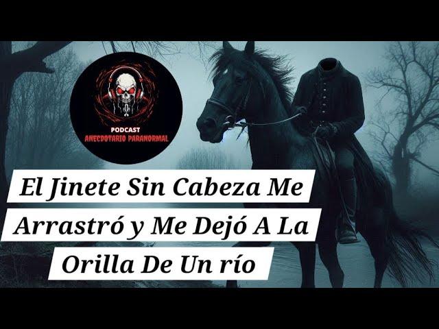 EL JINETE SIN CABEZA #50 #relatos #podcast #historiaparanormal #historiadeterrorcorta #miedo #terror