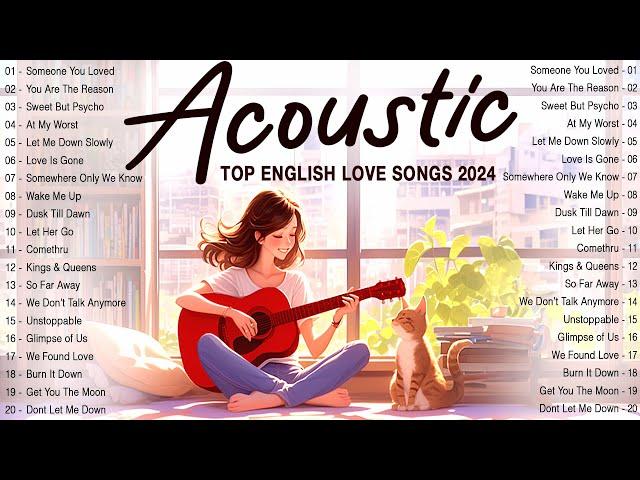 Top Acoustic Songs 2024  Best Acoustic Music 2024 New Songs 2024 Cover to Put You in A Better Mood