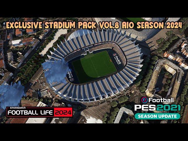 EXCLUSIVE STADIUM PACK VOL.8 AIO SEASON 2024 - PES 2021 & FOOTBALL LIFE 2024