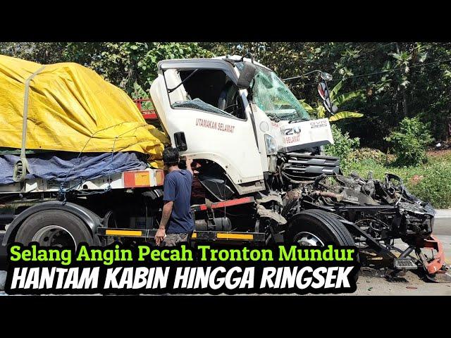 Selang Angin Pecah Truk Mundur 100 meter & Hantam Kabin Truk Trailer Sampai Hancur‼️
