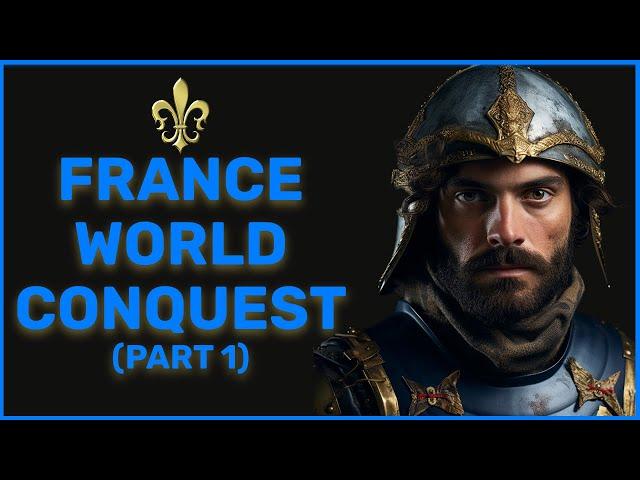 Conquer the World with France in EU4: A Step-by-Step Guide Part 1