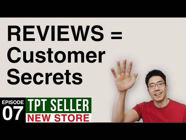 TPT REVIEWS = CUSTOMER SECRETS | New TPT Store Episode 7