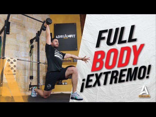 40 MIN Full Body ¡Extremo!  Entrenamiento Funcional en CASA 