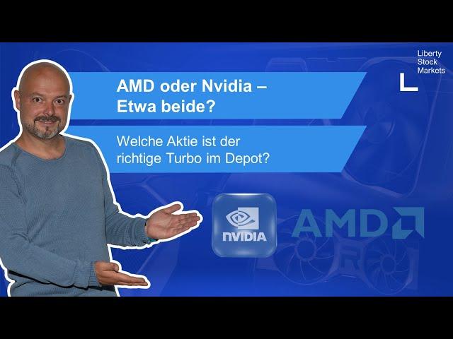 Nvidia & AMD - Sollten beide im Depot liegen, oder reicht eine der beiden?