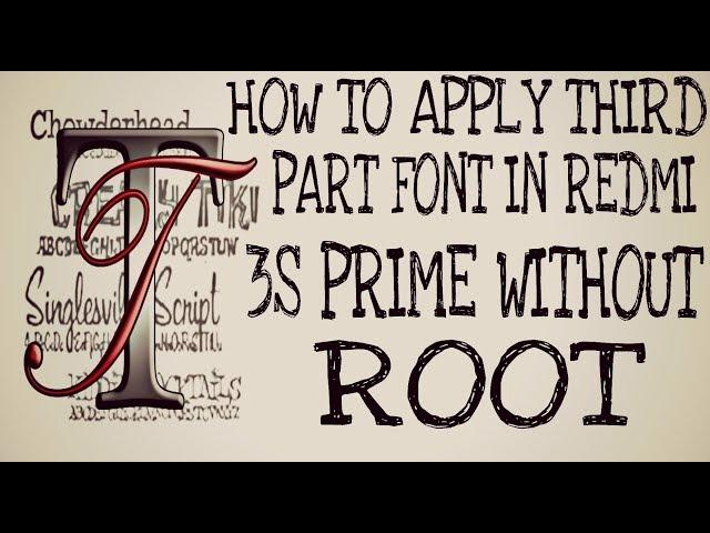 How to apply third party fonts in miui redmi 3s prime without root new method 