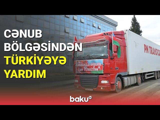 Cənub bölgəsindən Türkiyəyə yardım - BAKU TV