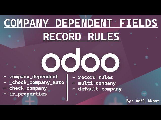 Odoo Developemnt: Company Dependent Fields & Record Rules in Odoo | Multi-Company Attributes