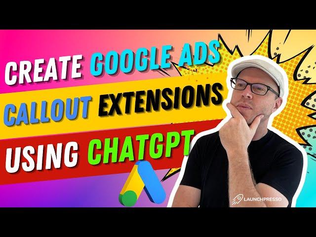 CRAFT Google Ads Callout Extensions with ChatGPT: Quick Guide