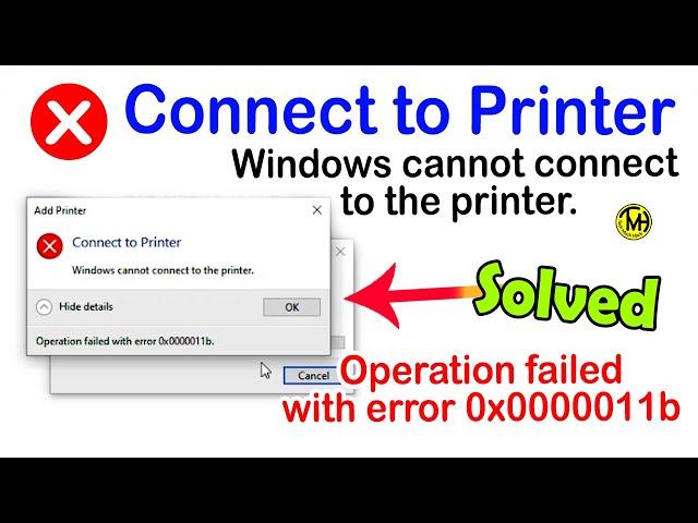 Windows cannot connect to the printer | Operation failed with error 0x0000011b.