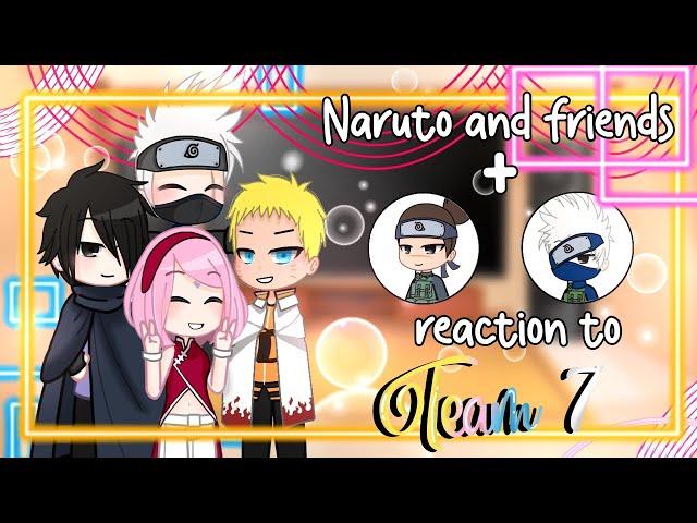 Naruto and friends reacts to Team 7 the future ||  || Gacha club reaction || By Sanny05_KG