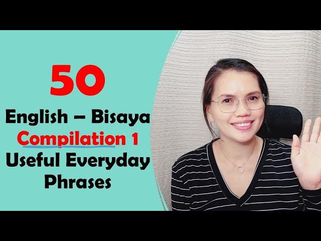 50 Useful Everyday Cebuano Phrases Compilation 1 | 3hr Loop Basic Conversation [English-Bisaya]