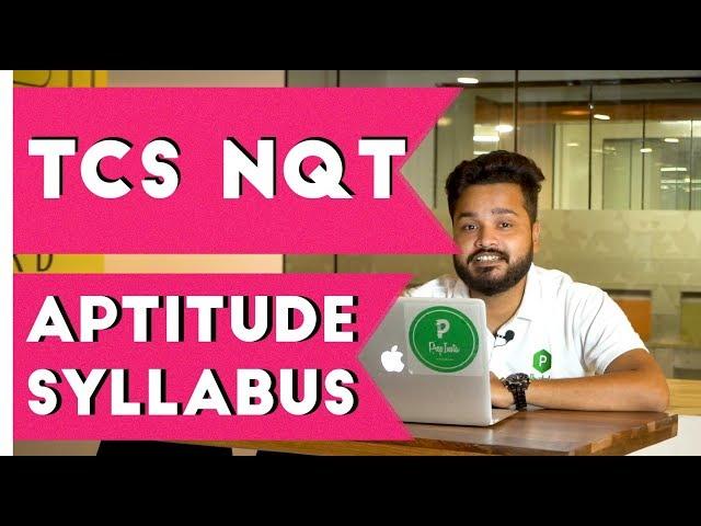 TCS NQT Aptitude Syllabus and Topic Level Analysis 2020