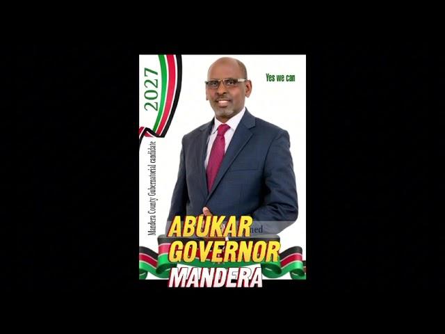 ABUKAR FOR GOVERNOR MANDERA COUNTY 2027