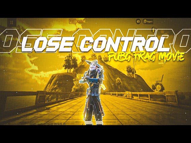 LOSE CONTROL | PUBG FRAGMOVIE | MRX PAK GAMING