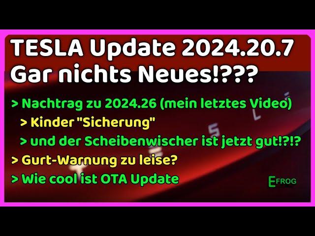 Tesla kleines Update 2024.20.7 und ein paar andere Dinge