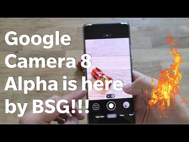 Google Camera 8 Alpha is here by BSG!!!