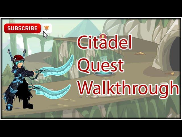 =AQW= Citadel quest walkthrough | Full guide 2019 |