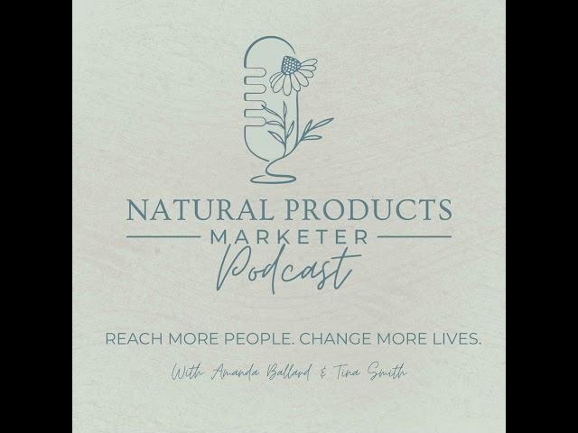 Most Powerful Marketing Tactics From Season 1 of the Natural Products Marketer Guests