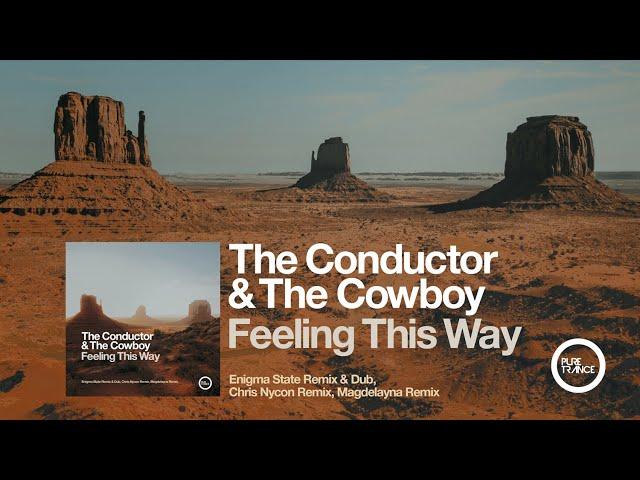 Out Now - my Remix of 'Feeling This Way' by The Conductor & The Cowboy!