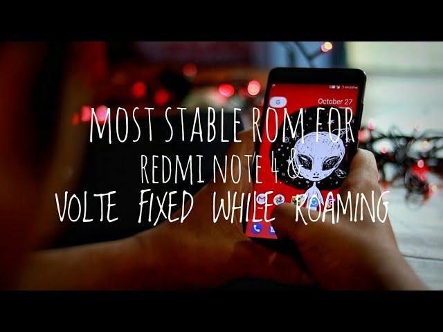 Most stable rom for Redmi note 4 (Viper Os )and solution for VoLTE bug while roaming