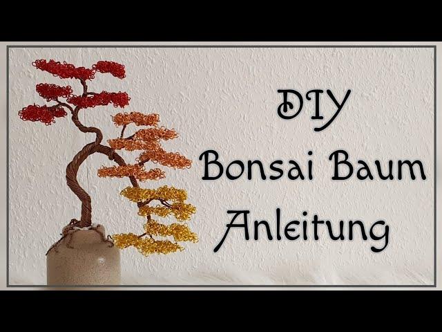 DIY Bonsai Baum Anleitung/ Drahtbaum basteln/ Lebensbaum in Drei Farben selber machen/ Nr. 24