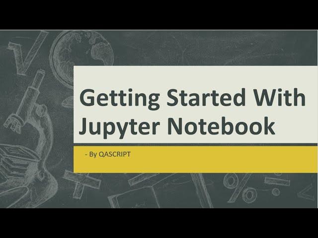 Selenium WebDriver with Python Tutorial - Getting started with Jupyter Notebook with Python