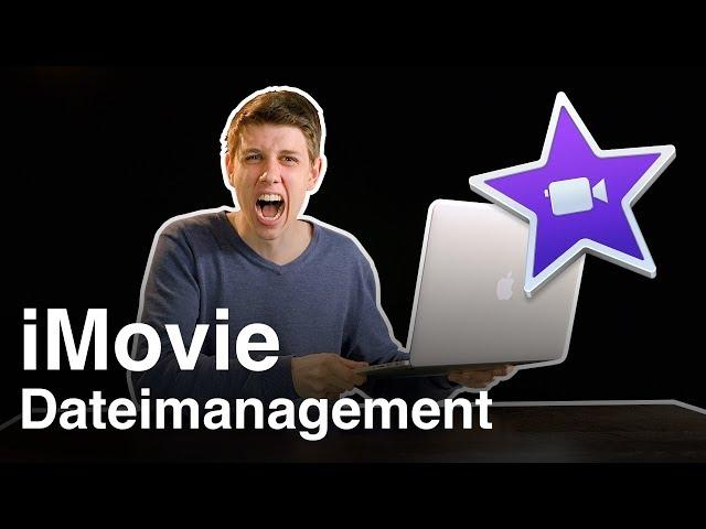 iMovie Datei-Organisation und Ablage | Praxistipps