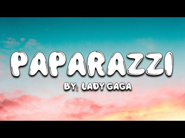 Paparazzi - Lady Gaga (Lyrics)  | Mix 