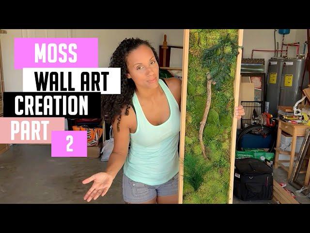 DIY Let's Make A Moss Art Wall Together