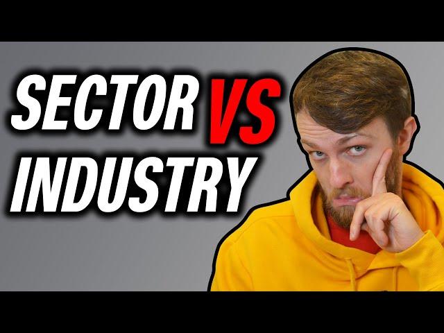 SECTOR vs INDUSTRY. (Straight to the Point) #528