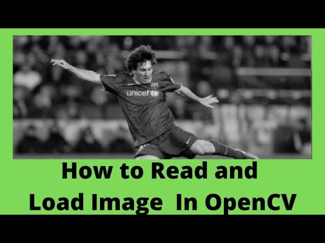 How to read image and load image in Open CV |Open CV tutorials for beginners