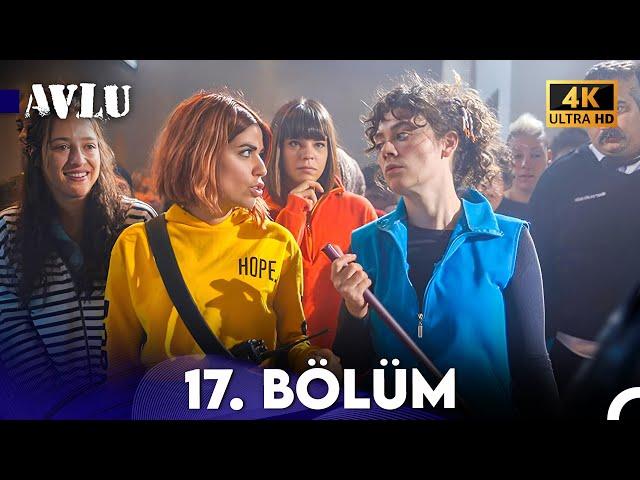 Avlu 17. Bölüm (4K)