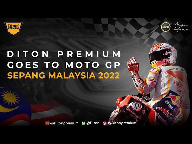 DITON PREMIUM GOES TO MOTO GP SEPANG 2022