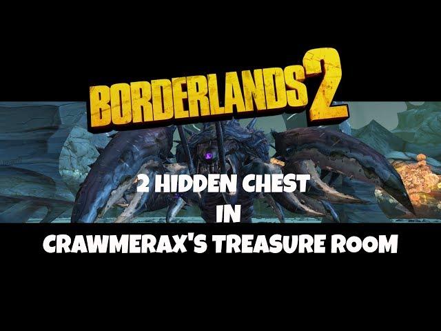 Borderlands 2 - 2 Hidden Chest in Crawmerax's Treasure Room