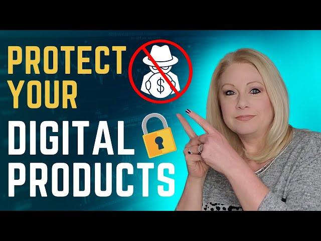  PROTECT YOUR HARD WORK! - HOW TO PROTECT DIGITAL PRODUCTS AND IMAGES FROM THEFT