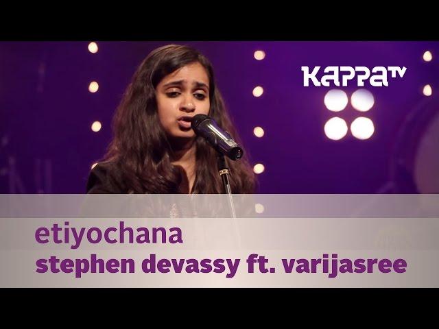 Etiyochana - Stephen Devassy ft. Varijasree - Music Mojo Season 2 - Kappa TV