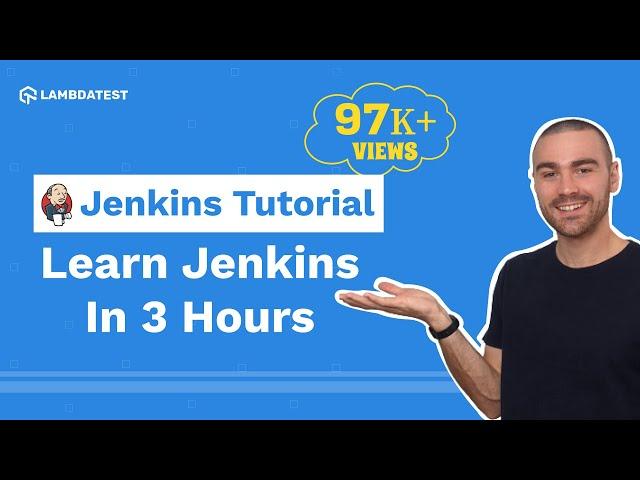 Complete Jenkins Tutorial | Learn Jenkins From Scratch In 3 Hours | LambdaTest