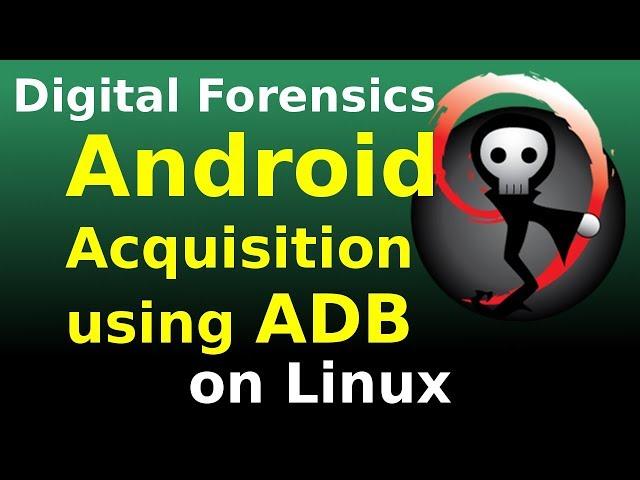 [Linux] Android Acquisition using ADB, root, netcat and DD