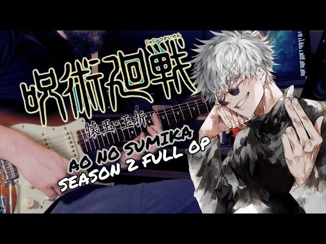 [TABS] Jujutsu Kaisen S2 Full OP (呪術廻戦) 『Ao no Sumika (青のすみか) // Tatsuya Kitani』(Guitar Cover)