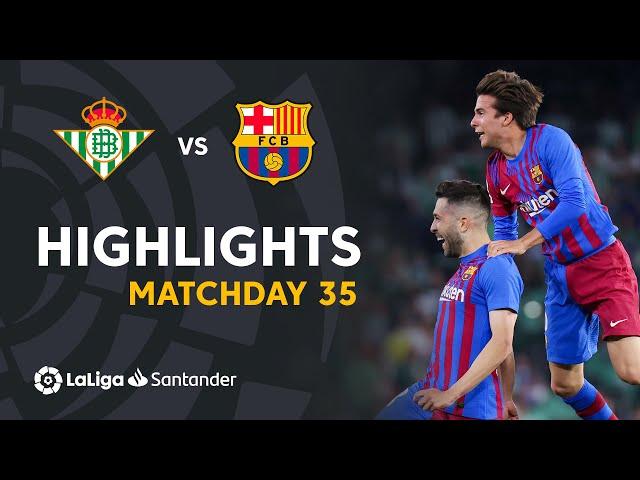 Highlights Real Betis vs FC Barcelona (1-2)