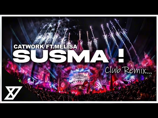 Catwork - Susma (Ft.Melisa) (Y-Emre Music Remix) [HQ]