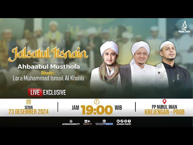 LIVE | JALSATUL ITSNAIN MAJELIS AHBAABUL MUSTHOFA - AL HABIB HASAN AL MUDHOR, & LORA ISMAIL KHOLILI