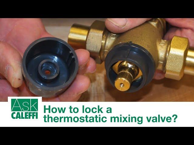 How to lock a thermostatic mixing valve?