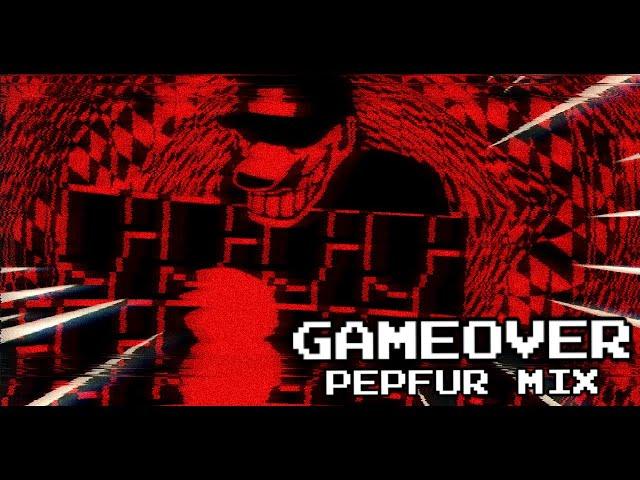 (FLP+) GAMEOVER [ pepfur mix ] | Gameover Retake OST