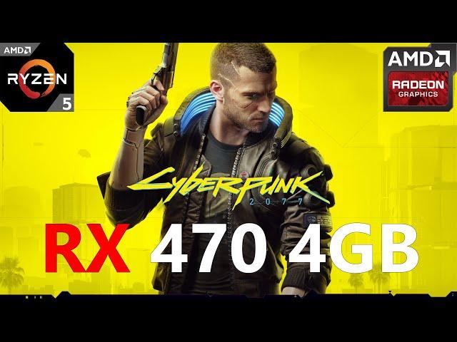 Cyberpunk 2077 RX 470 4GB (All Settings Tested)